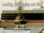 Loading, discharging and trim - slide 1