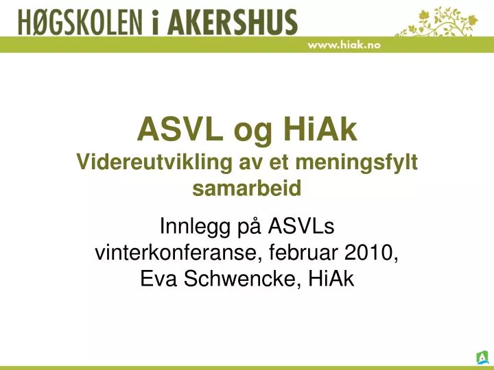 asvl og hiak videreutvikling av et meningsfylt samarbeid