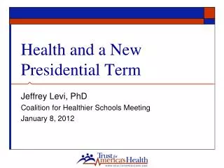 Health and a New Presidential Term