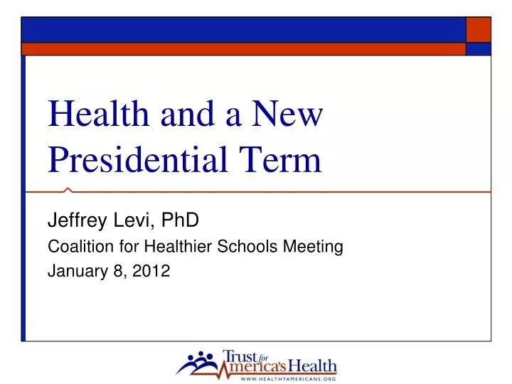 health and a new presidential term