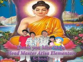 Thank you Miss Maya (Head Master Atisa Elementary School)