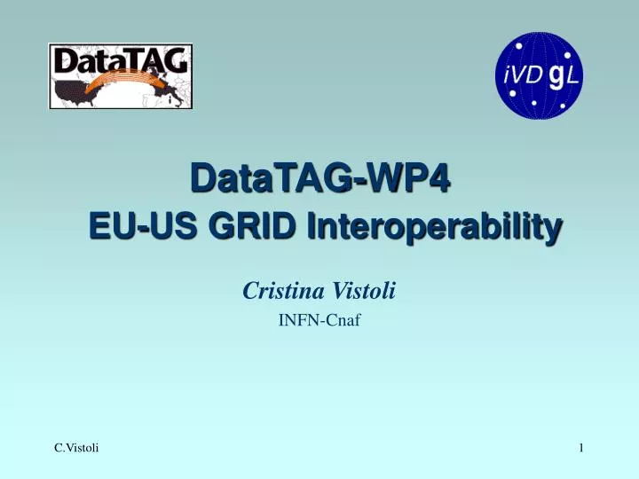datatag wp4 eu us grid interoperability