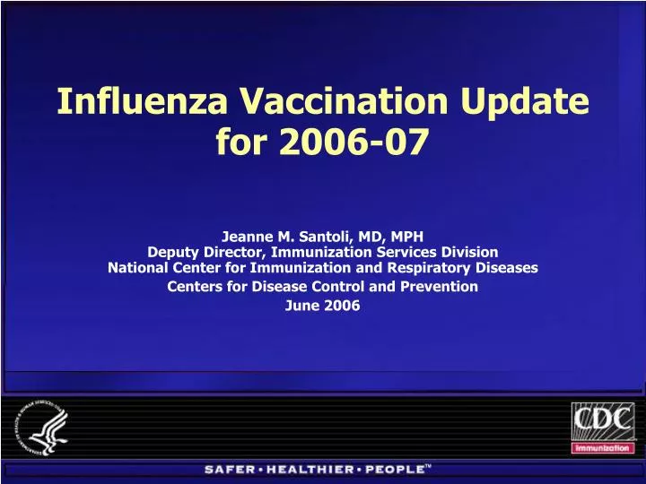 influenza vaccination update for 2006 07