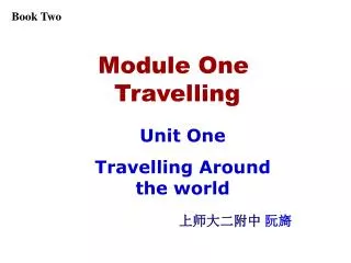 Module One Travelling