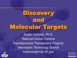 Discovery and Molecular Targets