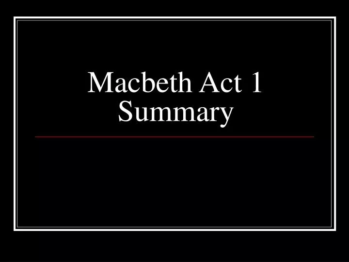 macbeth act 1 summary