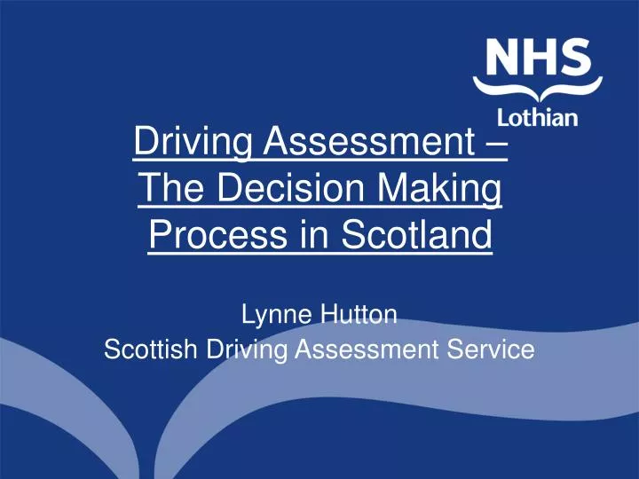 driving assessment the decision making process in scotland