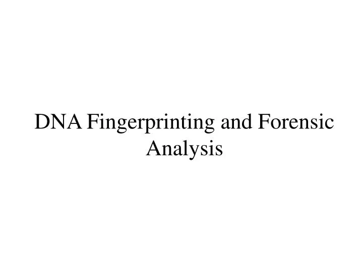 dna fingerprinting and forensic analysis