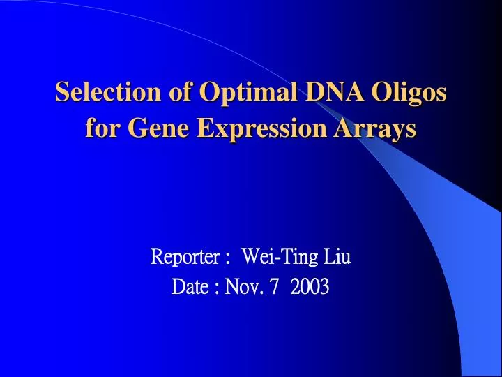 selection of optimal dna oligos for gene expression arrays