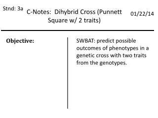 C-Notes: Dihybrid Cross (Punnett Square w/ 2 traits)