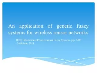 An application of genetic fuzzy systems for wireless sensor networks