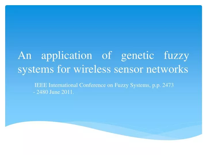 an application of genetic fuzzy systems for wireless sensor networks