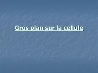 gros plan sur la cellule