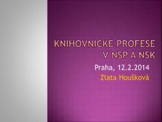 knihovnick profese v nsp a nsk