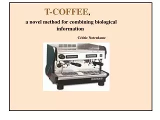 T-COFFEE , a novel method for combining biological information
