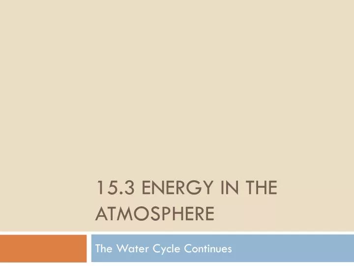 15 3 energy in the atmosphere