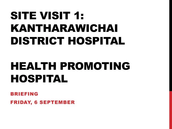 site visit 1 kantharawichai district hospital health promoting hospital