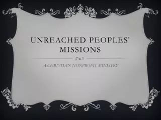UNREACHED PEOPLES' MISSIONS