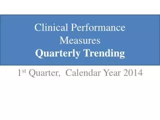 Clinical Performance Measures Quarterly Trending