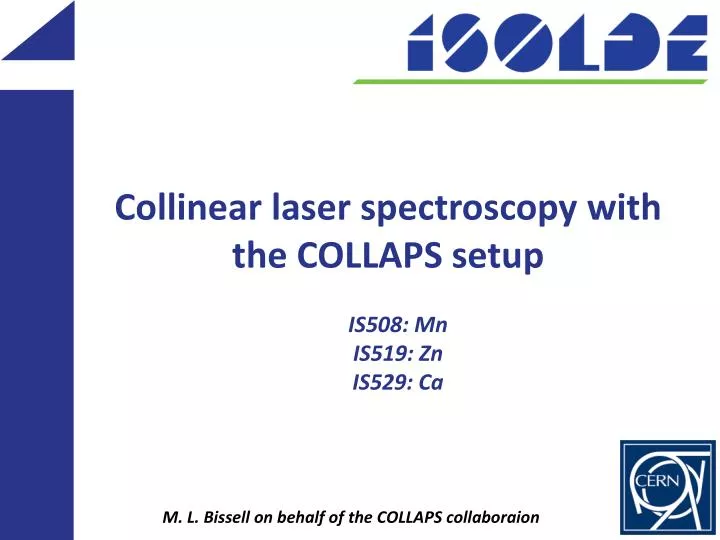 collinear laser spectroscopy with the collaps setup