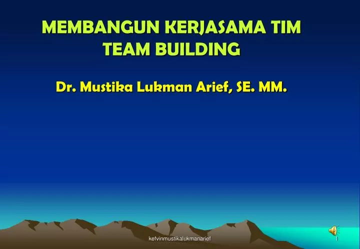 membangun kerjasama tim team building dr mustika lukman arief se mm