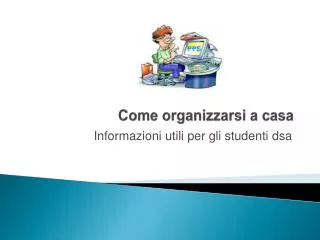 come organizzarsi a casa