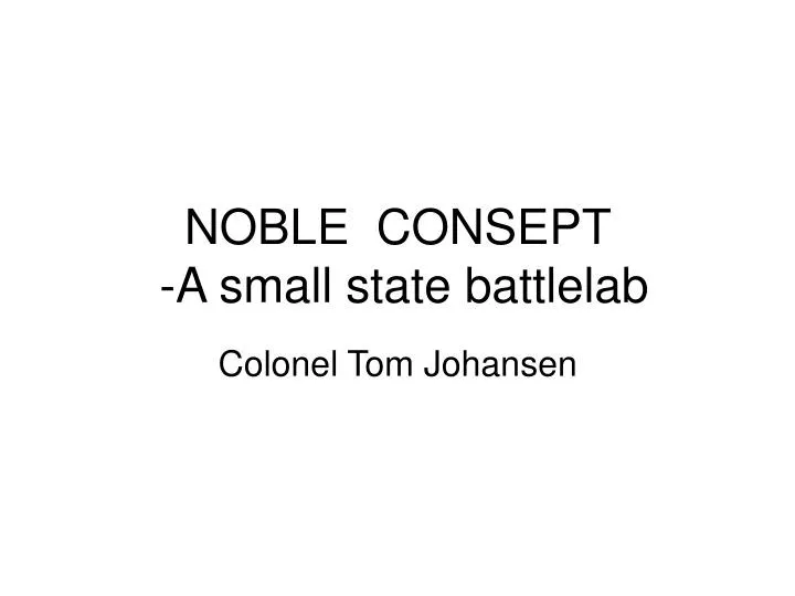 noble consept a small state battlelab