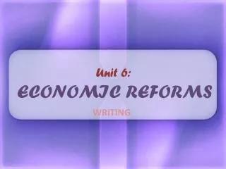 Unit 6: ECONOMIC REFORMS