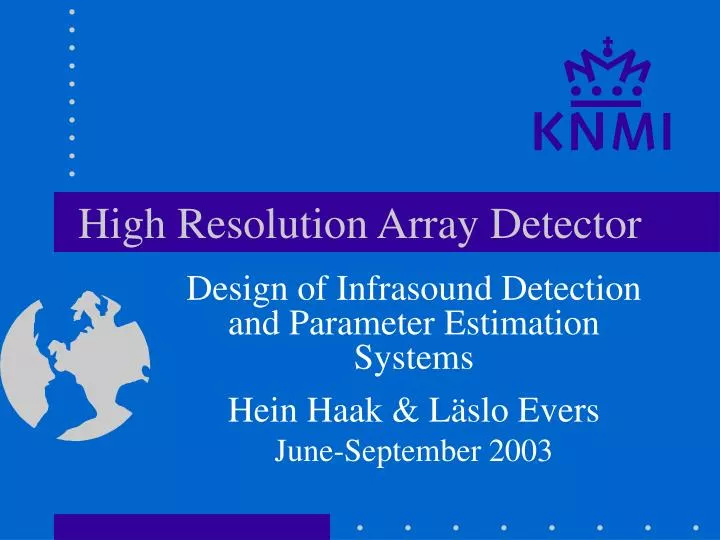 high resolution array detector