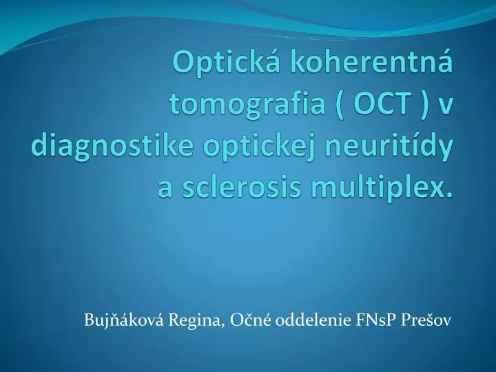 optick koherentn tomografia oct v diagnostike optickej neurit dy a sclerosis multiplex