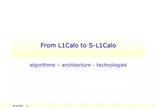 From L1Calo to S-L1Calo