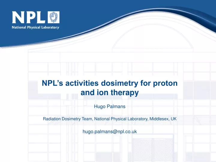npl s activities dosimetry for proton and ion therapy