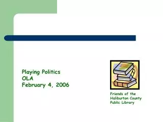 Playing Politics OLA February 4, 2006