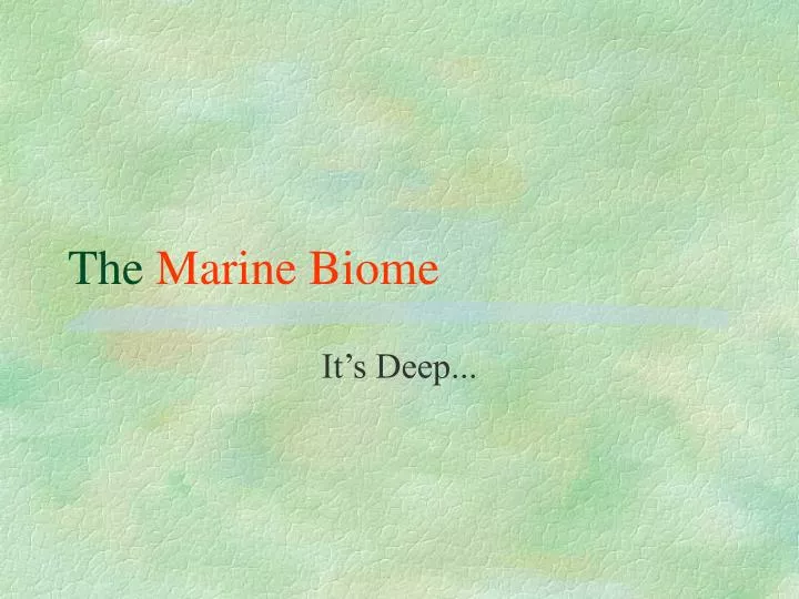 the marine biome