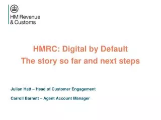 HMRC: Digital by Default The story so far and next steps