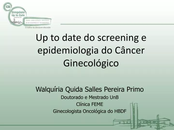 up to date do screening e epidemiologia do c ncer ginecol gico