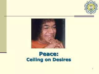 Peace: Ceiling on Desires