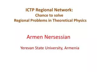 ICTP Regional Network: Chance to solve Regional Problems in Theoretical Physics