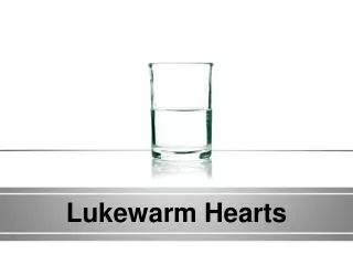 Lukewarm Hearts