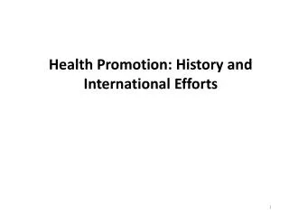 Health Promotion: History and International Efforts