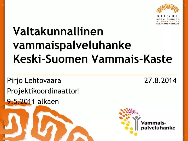 valtakunnallinen vammaispalveluhanke keski suomen vammais kaste