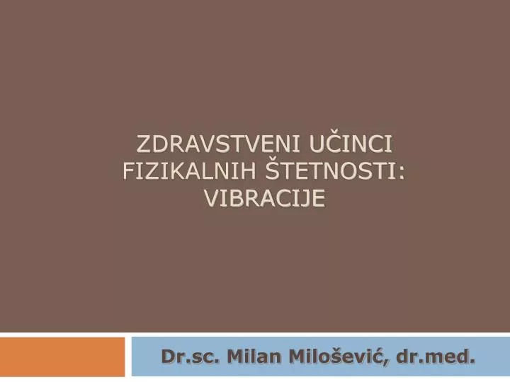 zdravstveni u inci fizikalnih tetnosti vibracije