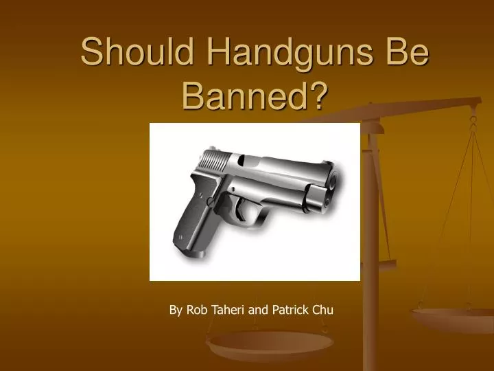 should handguns be banned