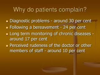 Why do patients complain?
