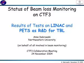 Status of Beam loss Monitoring on CTF3 Results of Tests on LINAC and PETS as R&amp;D for TBL