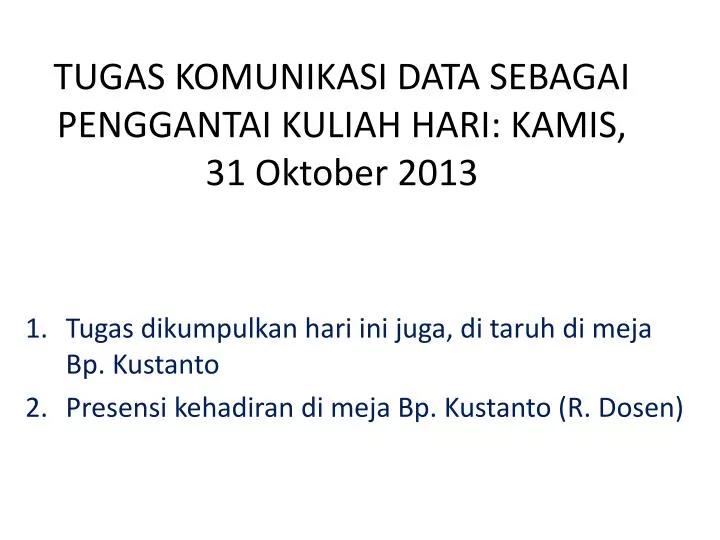 tugas komunikasi data sebagai penggantai kuliah hari kamis 31 oktober 2013