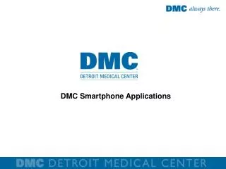 DMC Smartphone Applications