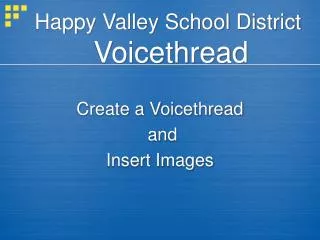 Happy Valley School District Voicethread
