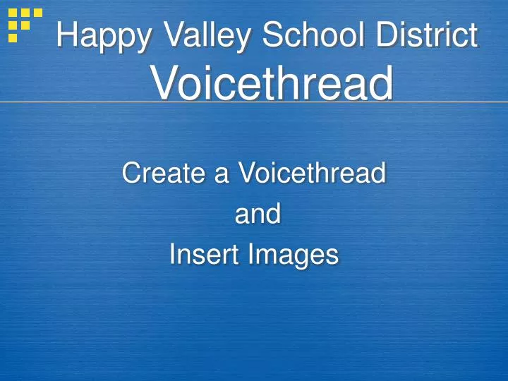 happy valley school district voicethread
