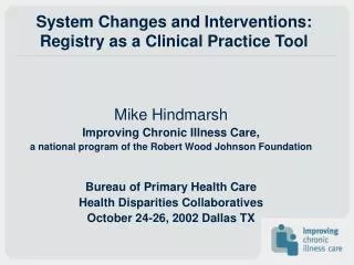 System Changes and Interventions: Registry as a Clinical Practice Tool
